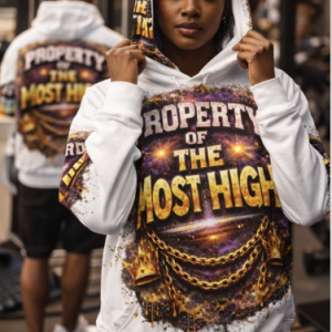 Property of the Most High - Statement Hoodie